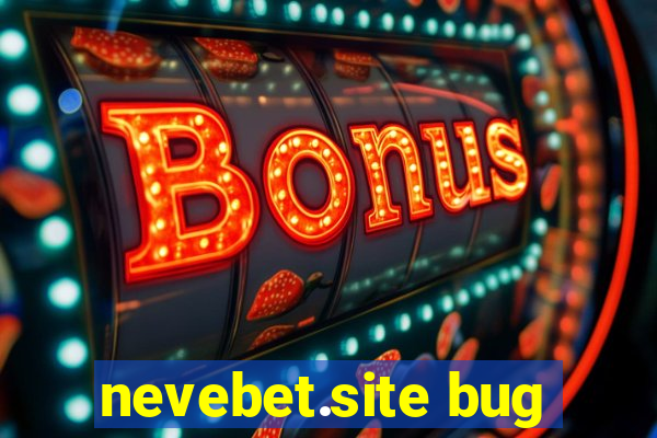 nevebet.site bug